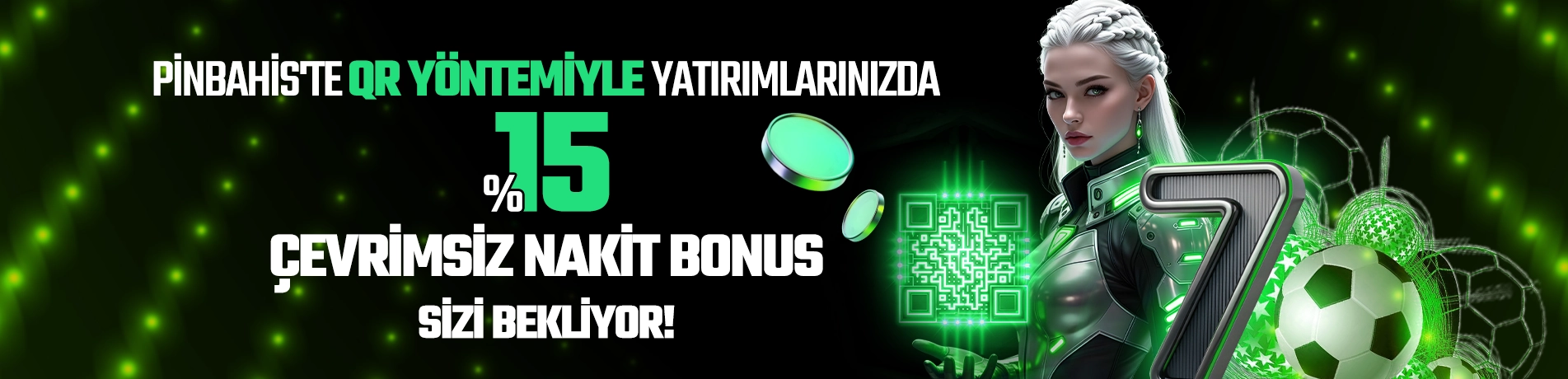QR %15 ÇEVRİMSİZ NAKİT BONUS